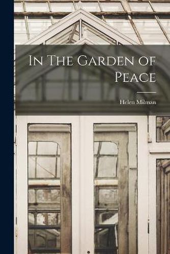 Cover image for In The Garden of Peace