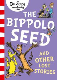 Cover image for The Bippolo Seed and Other Lost Stories