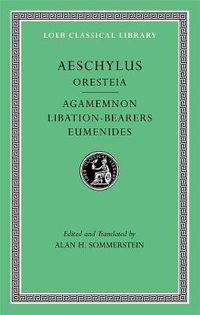 Cover image for Oresteia: Agamemnon. Libation-Bearers. Eumenides