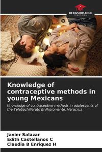 Cover image for Knowledge of contraceptive methods in young Mexicans