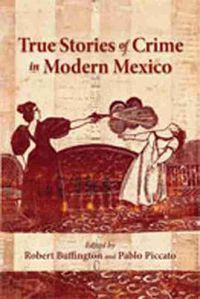 Cover image for True Stories of Crime in Modern Mexico