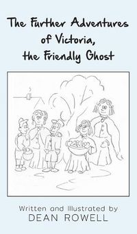 Cover image for The Further Adventures of Victoria, the Friendly Ghost