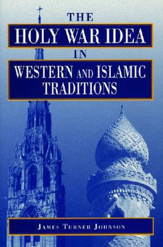 The Holy War Idea in Western and Islamic Traditions