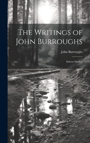 The Writings of John Burroughs