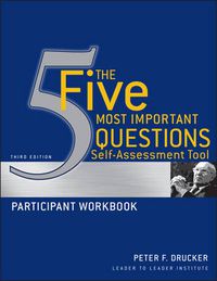 Cover image for The Five Most Important Questions Self-Assessment Tool: Participant Workbook