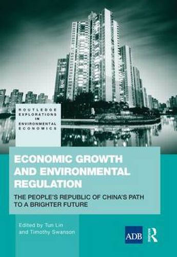 Cover image for Economic Growth and Environmental Regulation: The People's Republic of China's Path to a Brighter Future