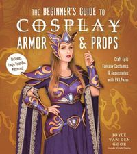 Cover image for The Beginner's Guide to Cosplay Armor & Props