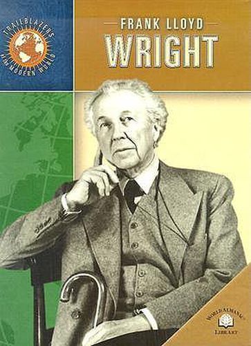 Cover image for Trailblazers of the Modern World: Frank Lloyd Wright