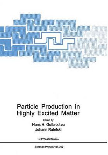 Cover image for Particle Production in Highly Excited Matter: Proceedings of a NATO ASI Held in Il Ciocco, Tuscany, Italy, July 12-24, 1992