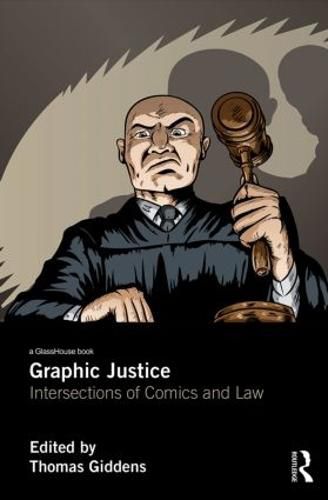 Cover image for Graphic Justice: Intersections of Comics and Law