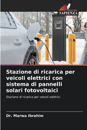 Cover image for Stazione di ricarica per veicoli elettrici con sistema di pannelli solari fotovoltaici