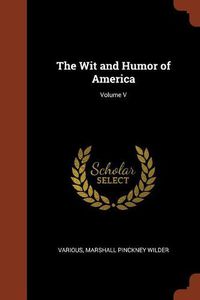 Cover image for The Wit and Humor of America; Volume V