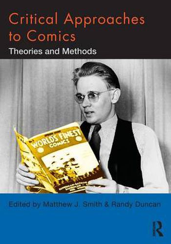 Cover image for Critical Approaches to Comics: Theories and Methods