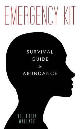 Cover image for Emergency Kit: Survival Guide to Abundance