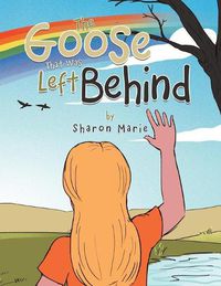 Cover image for The Goose That Was Left Behind