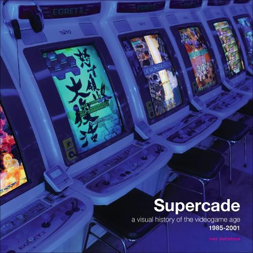 Cover image for Supercade: A Visual History of the Videogame Age 1985-2001