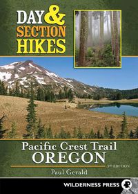 Cover image for Day & Section Hikes Pacific Crest Trail: Oregon