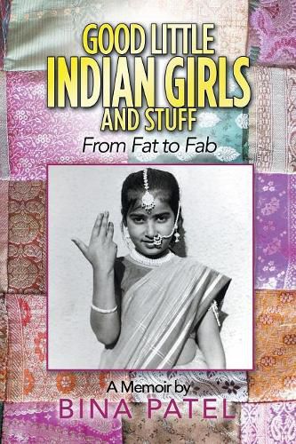Cover image for Good Little Indian Girls and Stuff: From Fat to Fab