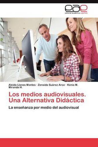 Cover image for Los medios audiovisuales. Una Alternativa Didactica