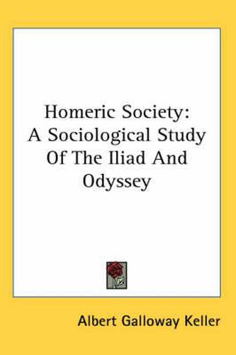 Cover image for Homeric Society: A Sociological Study of the Iliad and Odyssey