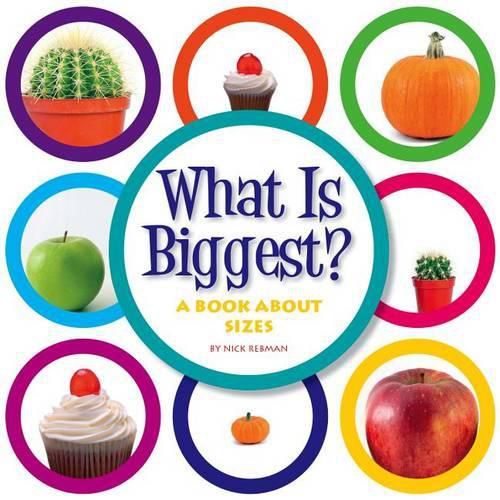 What Is Biggest?: A Book about Sizes