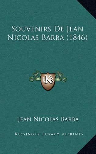 Souvenirs de Jean Nicolas Barba (1846)