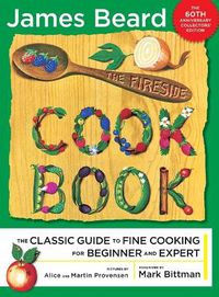 Cover image for The Fireside Cook Book: A Complete Guide to Fine Cooking for Beginner and