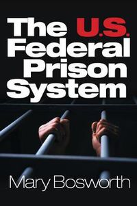 Cover image for The U.S. Federal Prison System