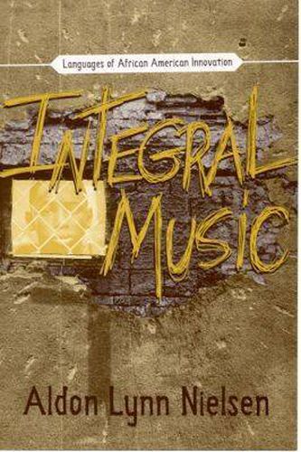 Integral Music: Languages of African American Innovation