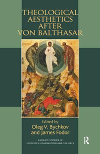 Cover image for Theological Aesthetics after von Balthasar