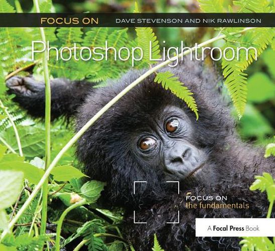 Cover image for Focus On Photoshop Lightroom: Focus on the Fundamentals