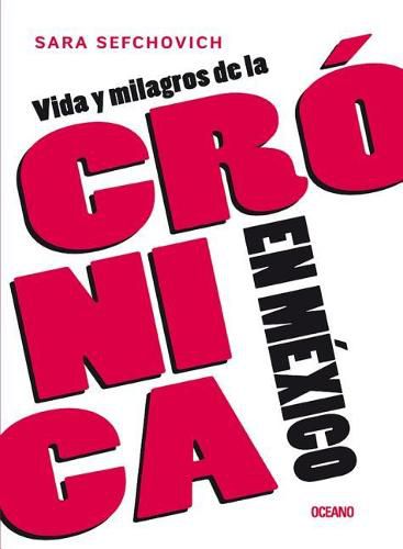 Cover image for Vida Y Milagros de la Cronica En Mexico