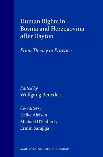 Cover image for Human Rights in Bosnia and Herzegovina after Dayton: From Theory to Practice