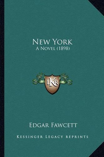 New York New York: A Novel (1898) a Novel (1898)