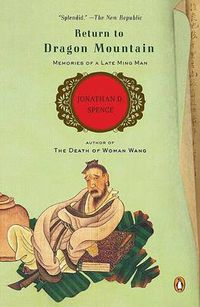 Cover image for Return to Dragon Mountain: Memories of a Late Ming Man