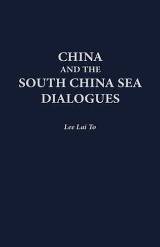 China and the South China Sea Dialogues