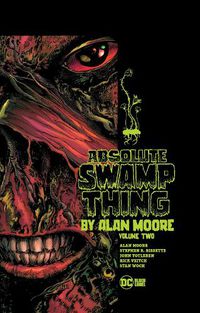 Cover image for Absolute Swamp Thing by Alan Moore Volume 2