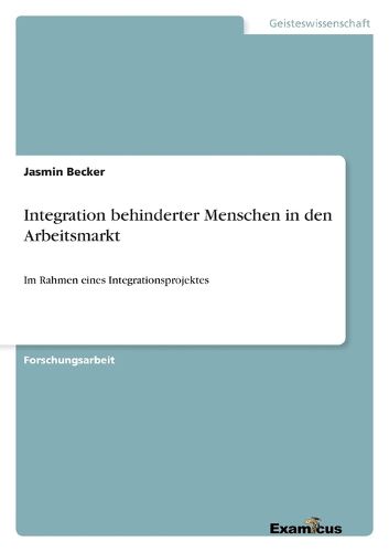 Cover image for Integration behinderter Menschen in den Arbeitsmarkt