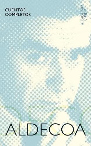 Cover image for Cuentos completos. Ignacio Aldecoa / Complete Works. Ignacio Aldecoa