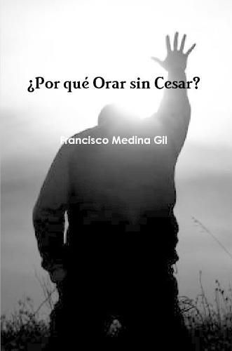 Cover image for ?Por que Orar sin Cesar?