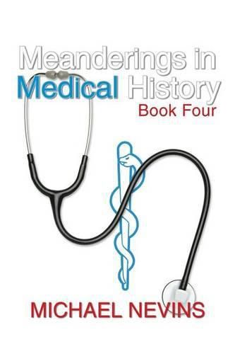 Cover image for Meanderings in Medical History Book Four