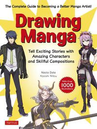 Cover image for Drawing Manga: Tell Exciting Stories with Amazing Characters (with Over 1,000 Illustrations)