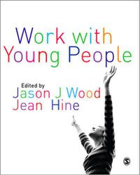 Cover image for Work with Young People: Theory and Policy for Practice