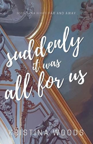 Cover image for Suddenly It Was All For US