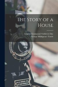 Cover image for The Story of a House