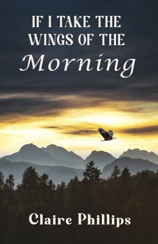 Cover image for If I Take the Wings of the Morning