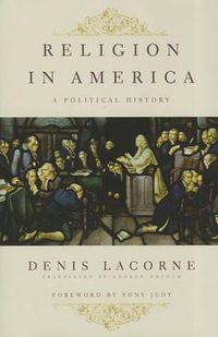 Cover image for Religion in America: A Political History