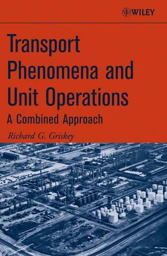 Cover image for Transport Phenomena and Unit Operations: A Combined Approach