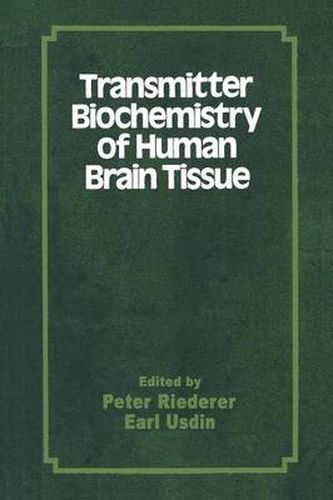 Cover image for Transmitter Biochemistry of Human Brain Tissue: Proceedings of the Symposium held at the 12th CINP Congress, Goeteborg, Sweden, June, 1980