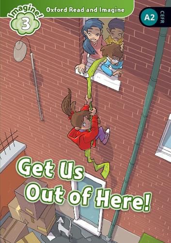 Cover image for Oxford Read and Imagine: Level 3: Get Us Out of Here! Audio Pack